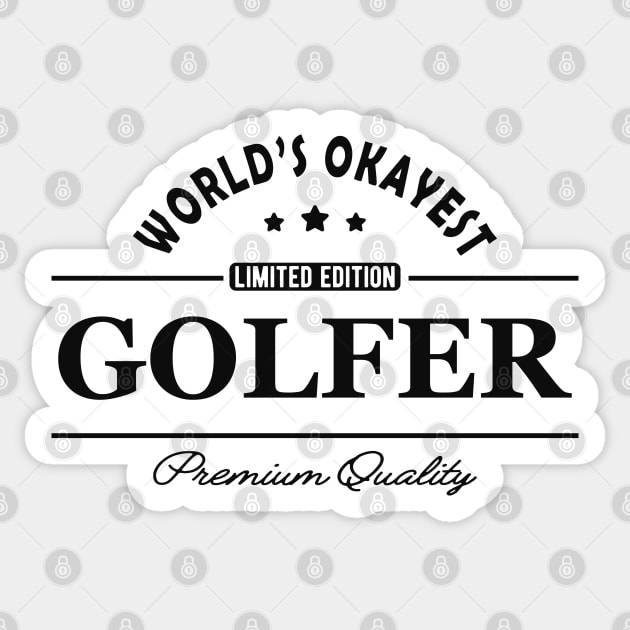 Golfer - World's okayest golfer Sticker by KC Happy Shop